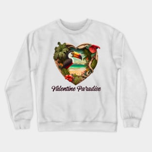 Valentine Paradise No. 4: Valentine's Day in Paradise Crewneck Sweatshirt